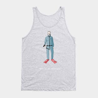 This Is An Adventure Steve Zissou Tank Top